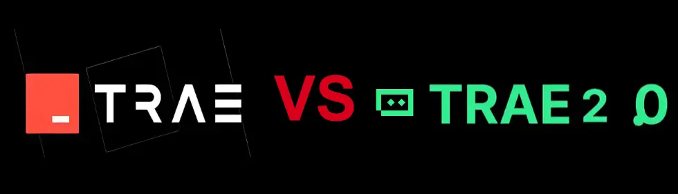 Trae2.0 vs Trae1.0:AI编程工具全流程自动化对比